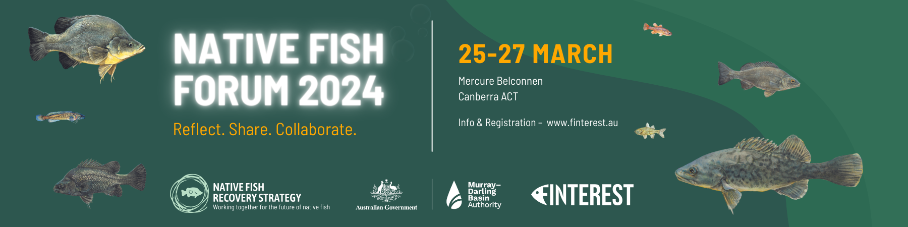 Native Fish Forum 2024, 25-28 March at Mercure Belconnen, Canberra ACT. Reflect, Share, Collaborate.
